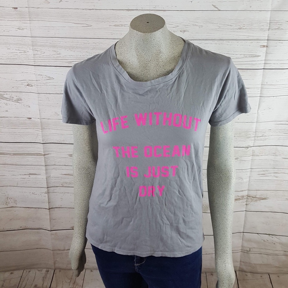 PST Grey Tee Life Without The Ocean Is Just  Dry
